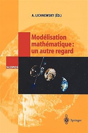Immagine del venditore per Modelisation Mathematique: Un Autre Regard/ Mathematical Modelling: a Different Perspective -Language: french venduto da GreatBookPricesUK