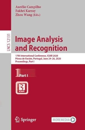 Immagine del venditore per Image Analysis and Recognition : 17th International Conference, Iciar 2020, P voa De Varzim, Portugal, June 24-26, 2020, Proceedings venduto da GreatBookPricesUK