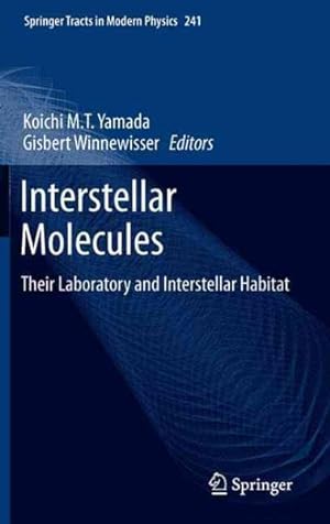 Seller image for Interstellar Molecules : Their Laboratory and Interstellar Habitat for sale by GreatBookPricesUK
