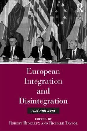Seller image for European Integration and Disintegration : East and West for sale by AHA-BUCH GmbH