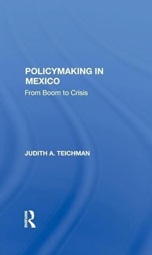 Bild des Verkufers fr Policymaking In Mexico : From Boom To Crisis zum Verkauf von AHA-BUCH GmbH