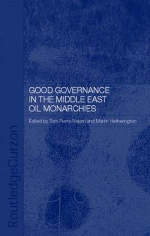 Seller image for Good Governance in the Middle East Oil Monarchies for sale by AHA-BUCH GmbH