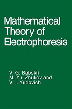 Image du vendeur pour Mathematical Theory of Electrophoresis mis en vente par GreatBookPricesUK