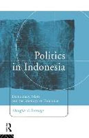 Immagine del venditore per Politics in Indonesia : Democracy, Islam and the Ideology of Tolerance venduto da AHA-BUCH GmbH