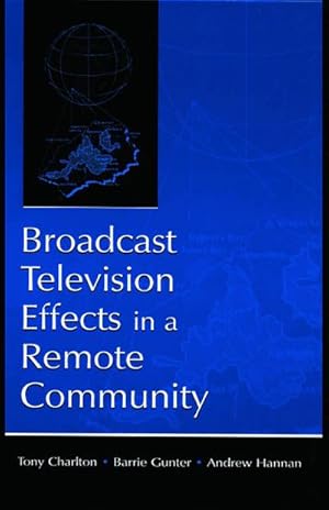 Seller image for Broadcast Television Effects in A Remote Community for sale by AHA-BUCH GmbH