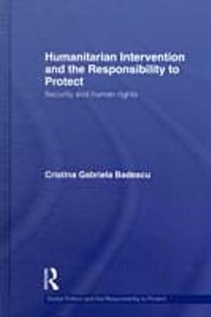 Seller image for Humanitarian Intervention and the Responsibility to Protect : Security and human rights for sale by AHA-BUCH GmbH
