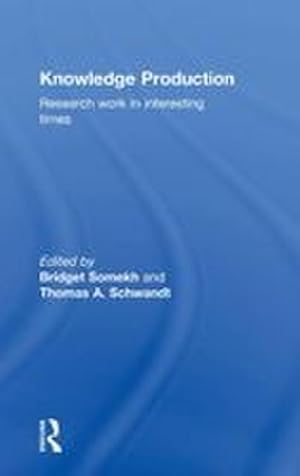 Imagen del vendedor de Knowledge Production : Research Work in Interesting Times a la venta por AHA-BUCH GmbH