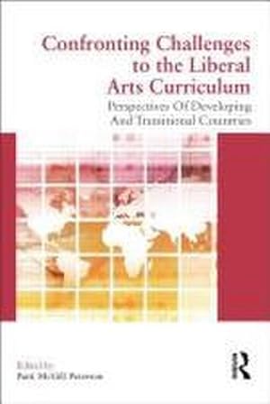 Seller image for Confronting Challenges to the Liberal Arts Curriculum : Perspectives of Developing and Transitional Countries for sale by AHA-BUCH GmbH