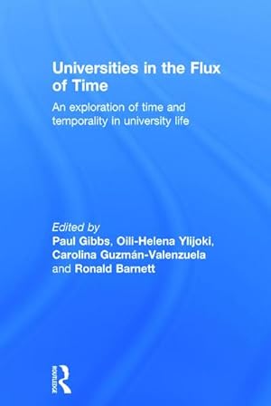 Bild des Verkufers fr Universities in the Flux of Time : An exploration of time and temporality in university life zum Verkauf von AHA-BUCH GmbH
