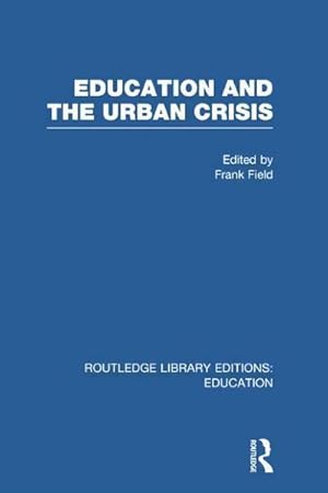 Seller image for Education and the Urban Crisis for sale by AHA-BUCH GmbH