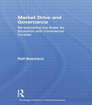 Seller image for Market Drive and Governance : Re-examining the Rules for Economic and Commercial Contest for sale by AHA-BUCH GmbH