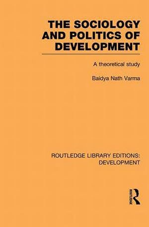 Immagine del venditore per The Sociology and Politics of Development : A Theoretical Study venduto da AHA-BUCH GmbH