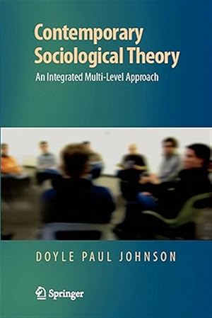 Immagine del venditore per Contemporary Sociological Theory : An Integrated Multi-level Approach venduto da GreatBookPricesUK