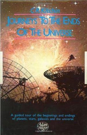 Seller image for Journeys to the Ends of the Universe : A guided tour of the beginnings and endings of planets, stars, galaxies and the universe for sale by AHA-BUCH GmbH