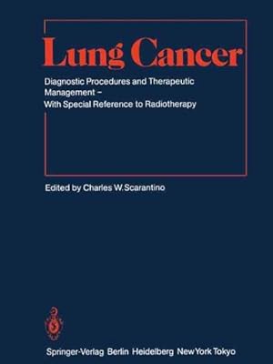 Image du vendeur pour Lung Cancer : Diagnostic Procedures and Therapeutic Management With Special Reference to Radiotherapy mis en vente par GreatBookPricesUK