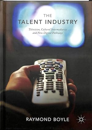Immagine del venditore per Talent Industry : Television, Cultural Intermediaries and New Digital Pathways venduto da GreatBookPricesUK