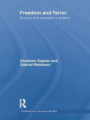 Seller image for Freedom and Terror : Reason and Unreason in Politics for sale by AHA-BUCH GmbH