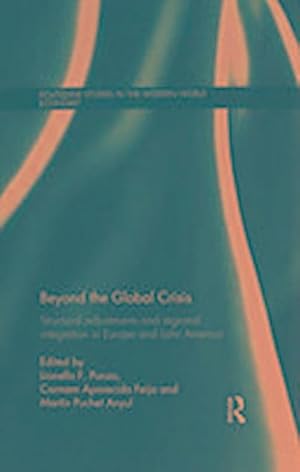 Seller image for Beyond the Global Crisis : Structural Adjustments and Regional Integration in Europe and Latin America for sale by AHA-BUCH GmbH