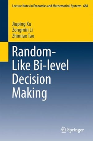 Seller image for Random-like Bi-level Decision Making for sale by GreatBookPricesUK
