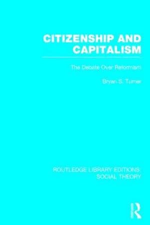 Image du vendeur pour Citizenship and Capitalism (RLE Social Theory) : The Debate over Reformism mis en vente par AHA-BUCH GmbH