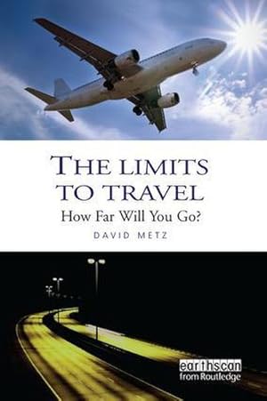 Seller image for The Limits to Travel : How Far Will You Go? for sale by AHA-BUCH GmbH