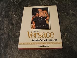 Seller image for Gianni Versace: Fashion's Last Emperor for sale by M & P BOOKS   PBFA MEMBER