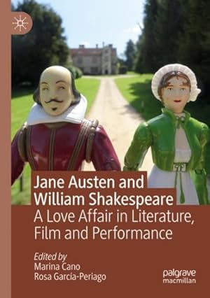 Seller image for Jane Austen and William Shakespeare : A Love Affair in Literature, Film and Performance for sale by GreatBookPricesUK