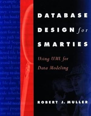Immagine del venditore per Database Design for Smarties : Using UML for Data Modeling venduto da AHA-BUCH GmbH