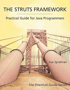 Immagine del venditore per The Struts Framework : Practical Guide for Java Programmers venduto da AHA-BUCH GmbH