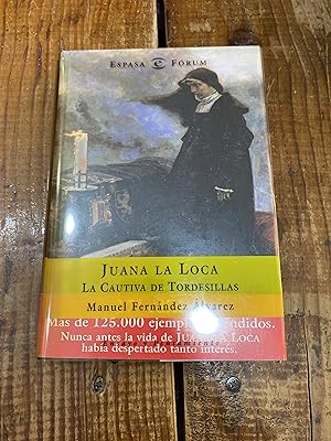 Immagine del venditore per Juana la Loca: La cautiva de Tordesillas venduto da Trfico de Libros Lavapies