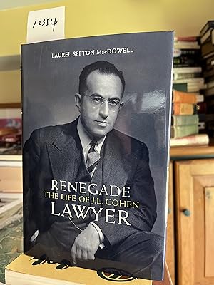 Renegade Lawyer: The Life of J.L. Cohen (Osgoode Society for Canadian Legal History)
