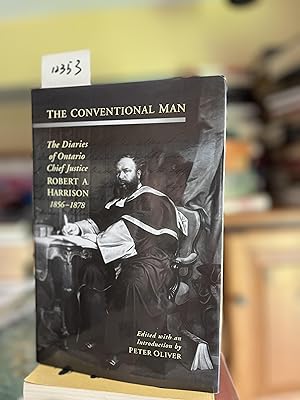 The Conventional Man: The Diaries of Ontario Chief Justice Robert A. Harrison, 1856-1878 (Osgoode...
