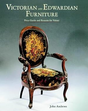 Seller image for Victorian and Edwardian Furniture: Price Guide and Reasons for Values 2001 Edition for sale by WeBuyBooks