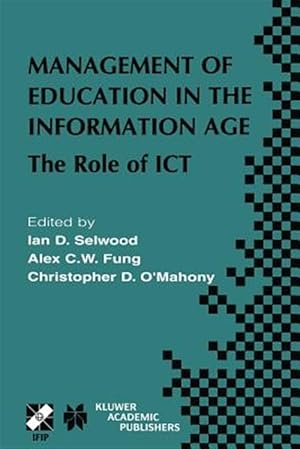 Bild des Verkufers fr Management of Education in the Information Age : The Role of Ict zum Verkauf von GreatBookPricesUK