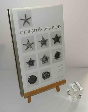 Curiosités des mers. Éditions du chêne. 2005.