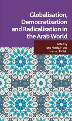 Seller image for Globalisation, Democratisation and Radicalisation in the Arab World for sale by GreatBookPricesUK