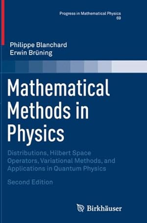 Immagine del venditore per Mathematical Methods in Physics : Distributions, Hilbert Space Operators, Variational Methods, and Applications in Quantum Physics venduto da GreatBookPricesUK