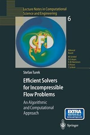 Seller image for Efficient Solvers for Incompressible Flow Problems : An Algorithmic and Computational Approach for sale by GreatBookPricesUK