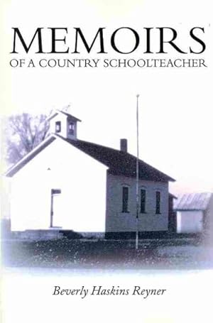 Imagen del vendedor de Memoirs of a Country Schoolteacher a la venta por GreatBookPricesUK