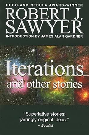 Imagen del vendedor de Iterations: And Other Stories (Robert Sawyer) a la venta por WeBuyBooks
