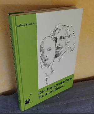 Seller image for Die franzsischen Immoralisten - Eine Hommage an die Kritiker des Menschen for sale by AnimaLeser*Antiquariat