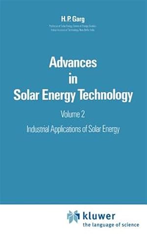 Bild des Verkufers fr Advances in Solar Energy Technology : Industrial Applications of Solar Energy zum Verkauf von GreatBookPricesUK
