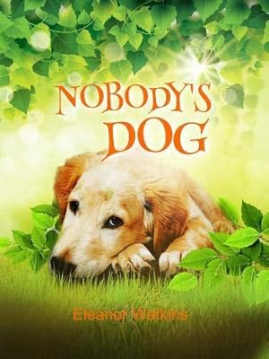 Seller image for Nobody's Dog for sale by WeBuyBooks