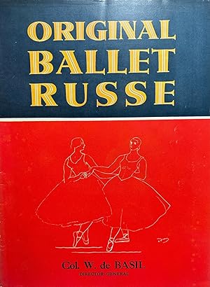 S. Hurok Presents Original Ballet Russe: Col. W. de Basil, Director General. Metropolitan Opera H...