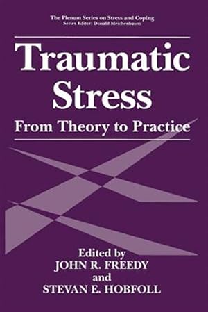 Bild des Verkufers fr Traumatic Stress : From Theory to Practice zum Verkauf von GreatBookPricesUK