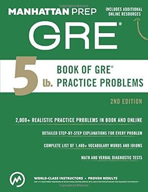 Bild des Verkufers fr The 5 lb. Book of GRE Practice Problems, 2nd Edition (Manhattan Prep) zum Verkauf von WeBuyBooks