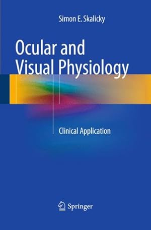 Image du vendeur pour Ocular and Visual Physiology : Clinical Application mis en vente par GreatBookPricesUK