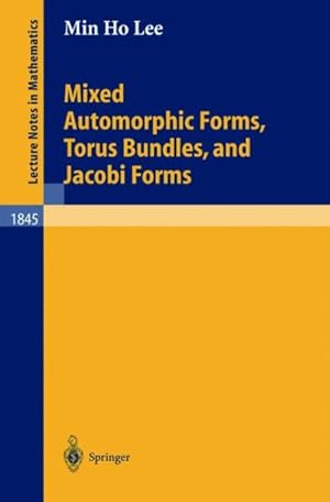 Imagen del vendedor de Mixed Automorphic Forms, Torus Bundles, and Jacobi Forms a la venta por GreatBookPricesUK
