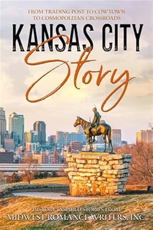 Seller image for Kansas City Story for sale by GreatBookPricesUK