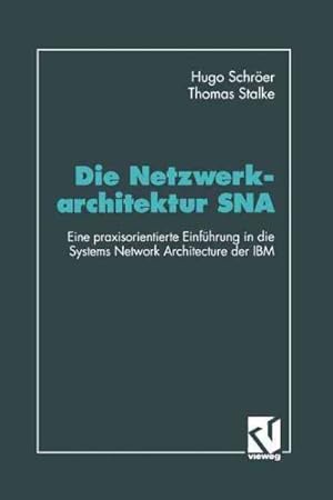 Seller image for Die Netzwerkarchitektur Sna : Eine Praxisorientierte Einführung in Die Systems Network Architecture Der IBM -Language: german for sale by GreatBookPricesUK